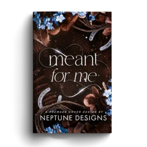 Premade Cover: Meant For Me